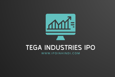 Tega Industries IPO